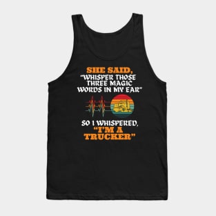 Trucker Shirt Funny Trucker Shirt Driver Shirt Tank Top